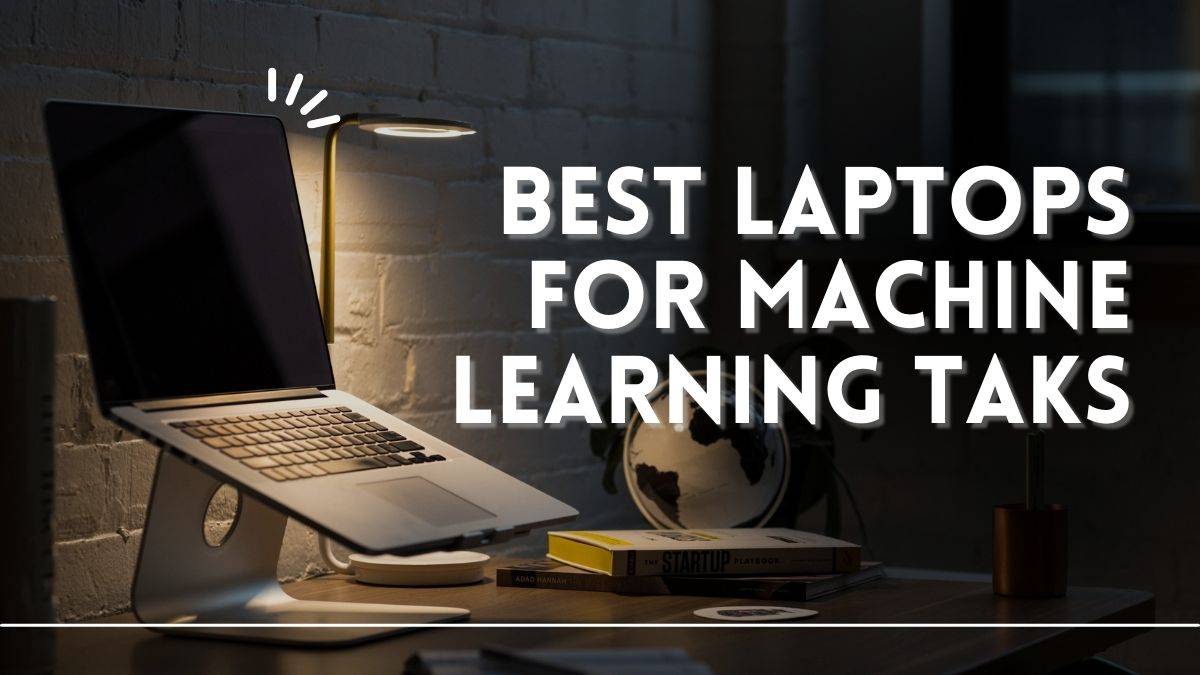 Best Laptop For Machine Learning and AI
