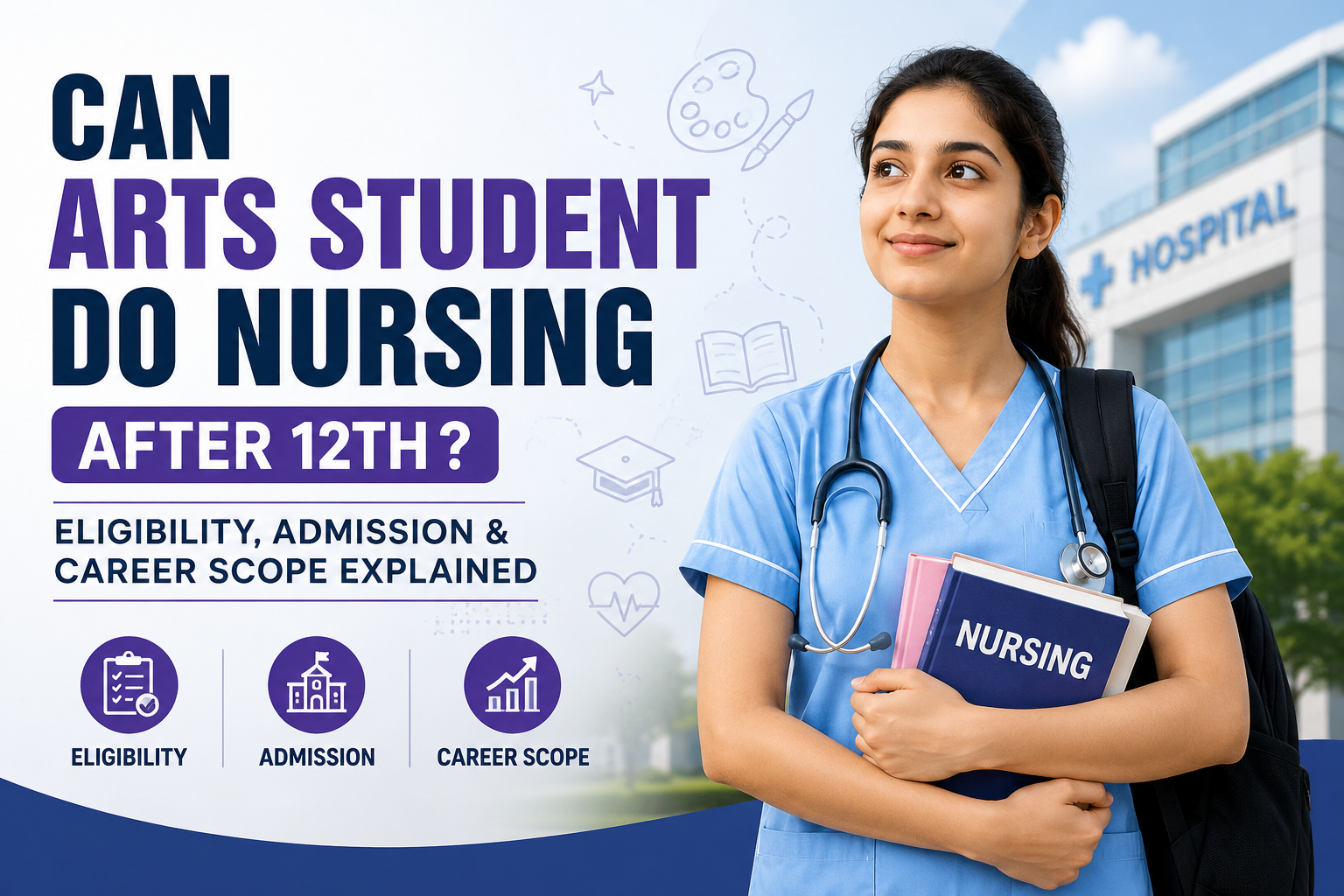Can Arts Student Do Nursing After 12th? Eligibility, Admission & Career Scope Explained
